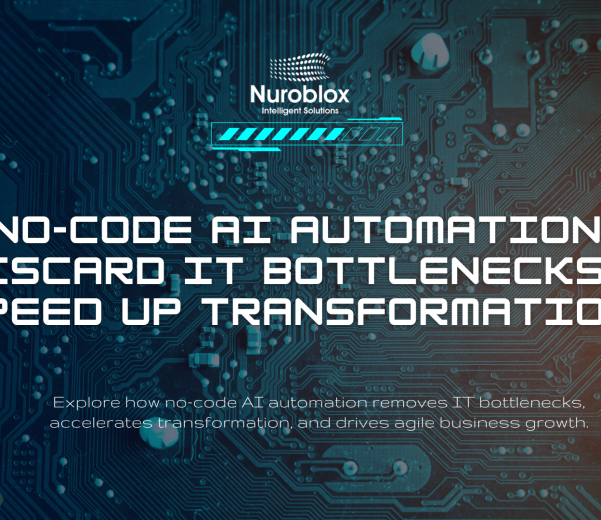 No-Code AI Automation Discard IT Bottlenecks & Speed Up Transformation