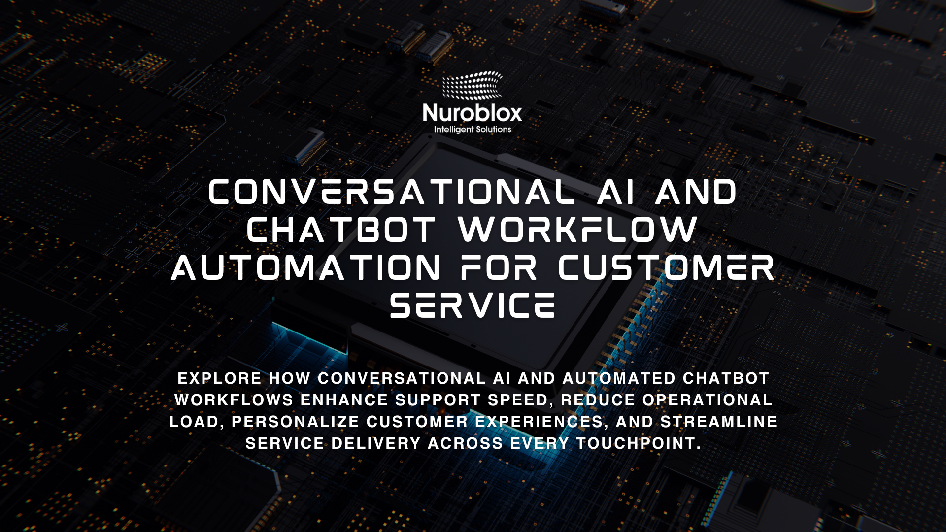 Conversational AI and Chatbot Workflow Automation for Customer Service - improving support efficiency, response speed, and customer satisfaction using intelligent automation.