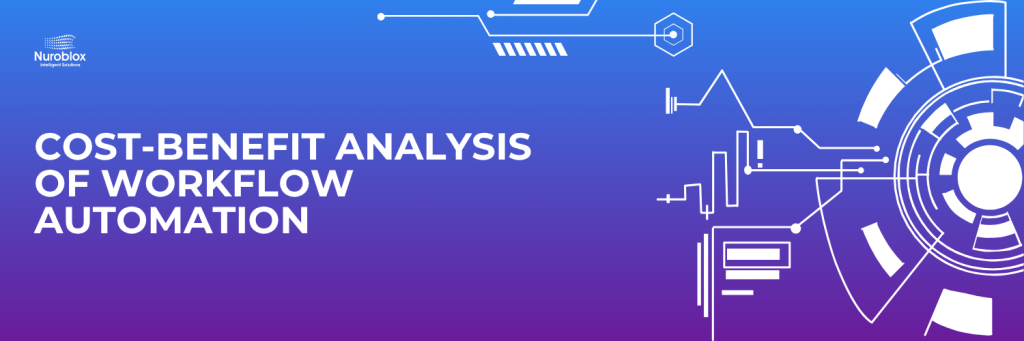 Cost-Benefit Analysis of Workflow Automation